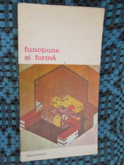 FUNCTIUNE SI FORMA (1989, BIBLIOTECA DE ARTA, NR. 509) - CA NOUA!!! foto