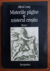 Alfred Loisy - Misteriile pagane si misterul crestin foto