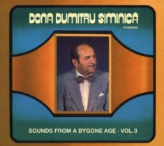 DONA DUMITRU SIMINICA Sounds From Bygone Age Vol.3 digipack (cd) foto