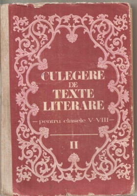 (C6229) CULEGERE DE TEXTE LITERARE PENTRU CLASELE V-VIII, VOL. II foto