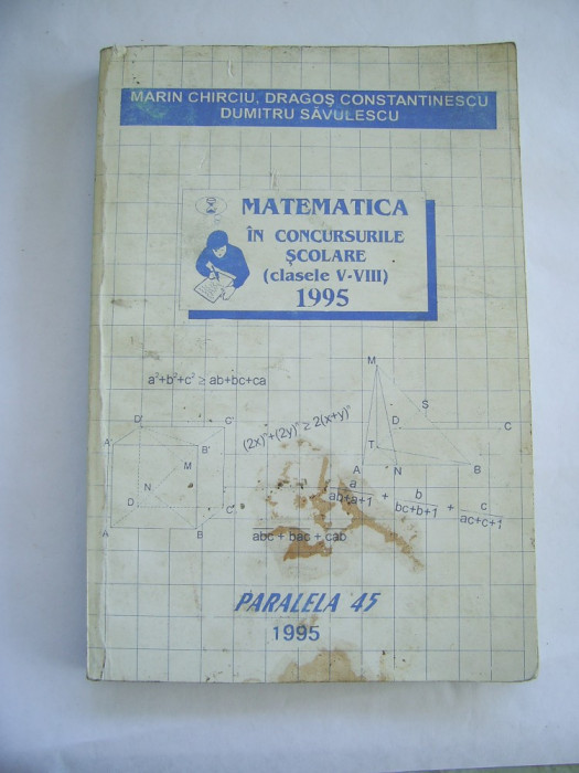 MATEMATICA IN CONCURSURILE SCOLARE V-VIII ,ANUL 1995 , SAVULESCU ,CHIRCIU