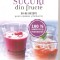 (C6235) SUZANNAH OLIVIER - SUCURI DIN FRUCTE, 50 RETETE DE JOANNA FARROW