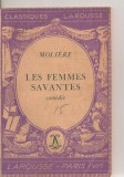 (C6259) MOLIERE - LES FEMMES SAVANTES, FEMEILE SAVANTE, TEXT IN LIMBA FRANCEZA