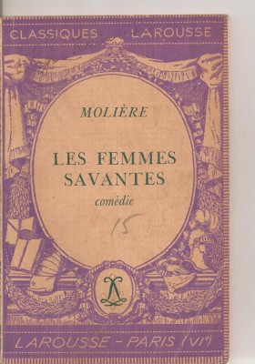 (C6259) MOLIERE - LES FEMMES SAVANTES, FEMEILE SAVANTE, TEXT IN LIMBA FRANCEZA foto