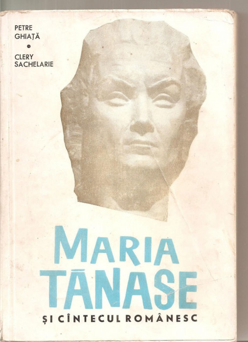 (C6219) PETRE GHIATA, CLERY SACHELARIE - MARIA TANASE SI CANTECUL ROMANESC