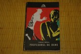 Profesorul de dans - Florian Grecea - Editura Militara - 1974