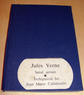 Satul aerian / Inchipuirile lui Jean Marie Cabidoulin - Jules Verne foto