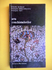 ARTA CONCHISTADORILOR Claude Arthaud Biblioteca de arta nr.56 foto