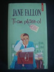 JANE FALLON - TI-AM PLATIT-O ! foto