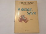 A DEMAIN ,SYLVIE -HENRI TROYAT- RF8/3