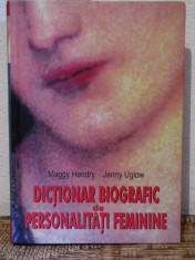 DICTIONAR BIOGRAFIC DE PERSONALITATI FEMININE -MAGGY HENDRY,JENNY UGLOW foto