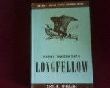 Cecil B. Williams Henry Wadsworth Longfellow, editie cartonata cu supracoperta, 1964, Alta editura