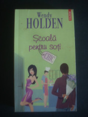 WENDY HOLDEN - SCOALA PENTRU SOTI foto