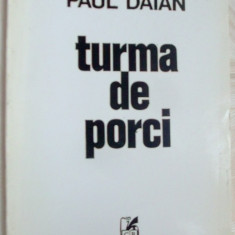 PAUL DAIAN - TURMA DE PORCI (VERSURI, editia princeps 1994/ coperta DAN STANCIU)
