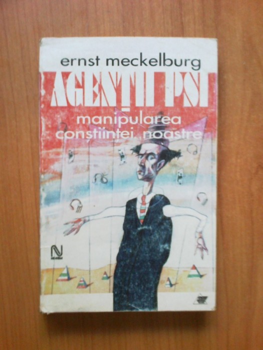 d4 Agentii PSI _ Manipularea constiintei noastre - Ernst Meckelburg foto mare d4 Agentii PSI _ Manipularea constiintei noastre - Ernst Meckelburg foto mare