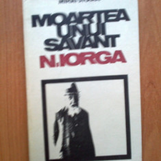 n3 Mihai Stoian - MOARTEA UNUI SAVANT: N.IORGA