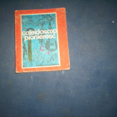 CALEIDOSCOP PIONIERESC din 1978 editura ion creanga 256 pagini