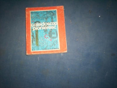 CALEIDOSCOP PIONIERESC din 1978 editura ion creanga 256 pagini foto