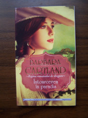Intoarcerea in paradis - Barbara Cartland (Litera, 2013) foto