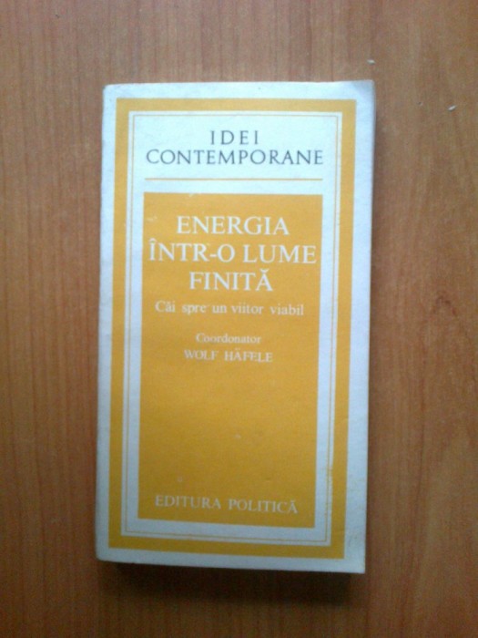 n4 Energia intr-o lume finita ( Idei contemporane ) - Wolf Hafele foto mare n4 Energia intr-o lume finita ( Idei contemporane ) - Wolf Hafele foto mare