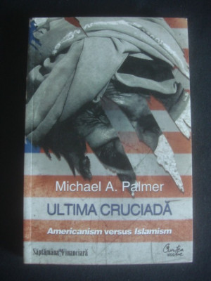 MICHAEL A. PALMER - ULTIMA CRUCIADA AMERICANISM VERSUS ISLAMISM foto