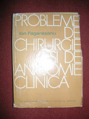 Probleme de chirurgie si de anatomie clinica - I. Fagarasanu foto