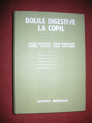 Bolile Digestive La Copil - Louis Turcanu, Ioan Simedrea Dorel, Tanase Emil foto