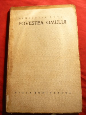 Demostene Botez - Povestea Omului - Prima Ed. 1923 foto