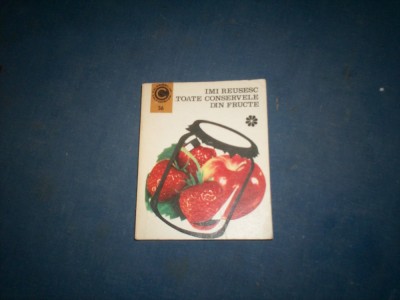 IMI REUSESC TOATE CONSERVELE DIN FRUCTE foto