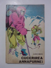 Cucerirea Annapurnei - Maurice Herzog (alpinism) /R6P1F foto