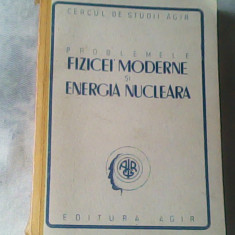 Problemele fizicei moderne si energia nucleara-R.Titeica,C.Iacob,H.Hulubei...