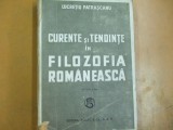 Curente si tendinte in filozofia romaneasca L. Patrascanu Bucuresti 1946 011