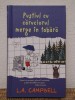 PUSTIUL CU CARUCIORUL MERGE IN TABARA -L.A. CAMPBELL, 2015, Rao
