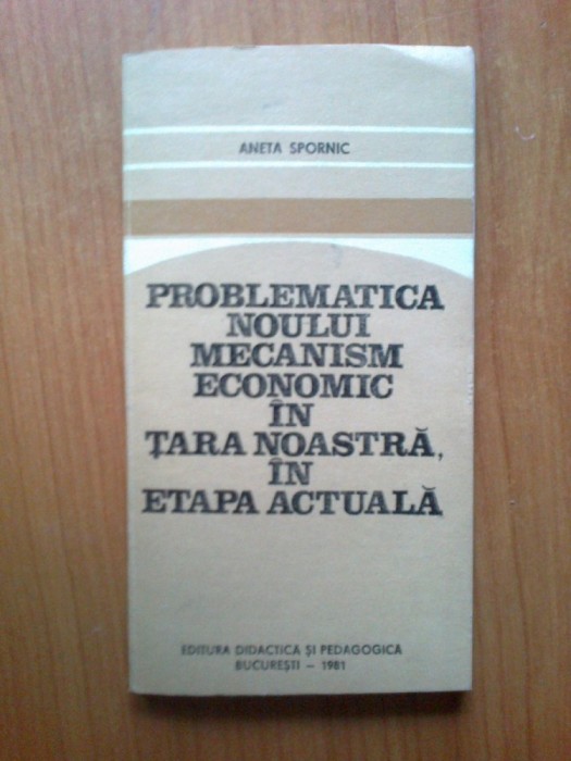 n4 Problematica noului mecanism economic in tara noastra , in etapa actuala