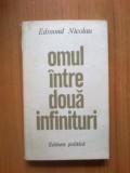 n6 Edmond Nicolau - Omul intre doua infinituri