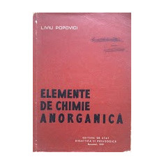 ELEMENTE DE CHIMIE ANORGANICA - Liviu Popovici