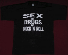 Tricou Sex &amp;amp; Drugs &amp;amp; Rock&amp;#039;n Roll + alte modele foto