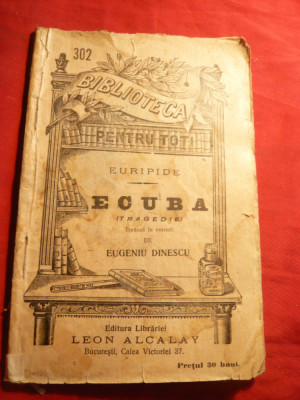 Euripide - ECUBA ,trad. E.Dinescu cca.1900 , BPT 302 foto