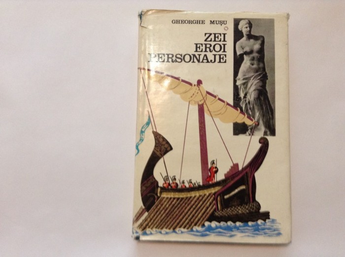 ZEI , EROI , PERSONAJE de GHEORGHE MUSU , 1971,RF8/3,R44 foto mare ZEI , EROI , PERSONAJE de GHEORGHE MUSU , 1971,RF8/3,R44 foto mare