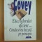 S. Covey Etica liderului eficient sau conducerea bazata pe principii 030