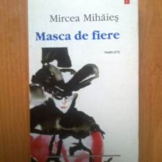w2 Masca De Fiere Pamflete - Mircea Mihaies