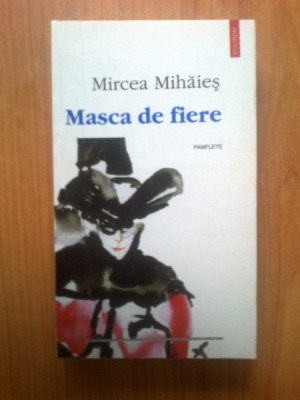 w2 Masca De Fiere Pamflete - Mircea Mihaies foto