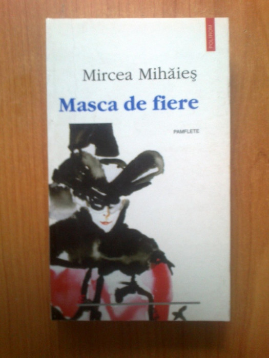 w2 Masca De Fiere Pamflete - Mircea Mihaies