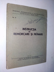 Nr. 6 Instructia de remorcare si franare 1975 foto