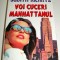Voi cuceri MANHATTANUL - Judith Krantz