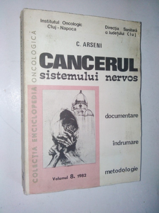Cancerul sistemului nervos - C. Arseni Vol. 8 / 1982