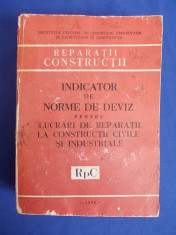 INDICATOR DE NORME DE DEVIZ LUCRARI DE REPARATII LA CONSTRUCTII ( RpC ) - 1982 foto