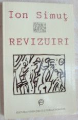 ION SIMUT-REVIZUIRI/1995:Bacovia/Arghezi/Rebreanu/Istrati/Eliade/Alice Voinescu+ foto