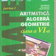 (C5457) DAN BRANZEI - ARITMETICA, ALGEBRA, GEOMETRIE, CLASA A VI-A, PARTEA A I-A