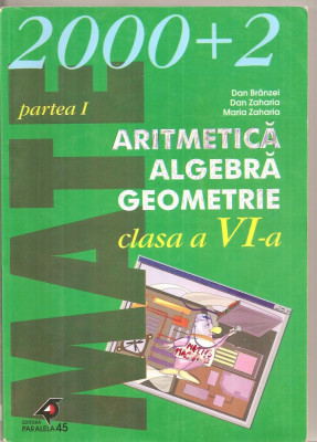 (C5457) DAN BRANZEI - ARITMETICA, ALGEBRA, GEOMETRIE, CLASA A VI-A, PARTEA A I-A foto